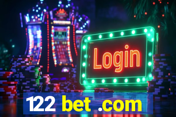 122 bet .com